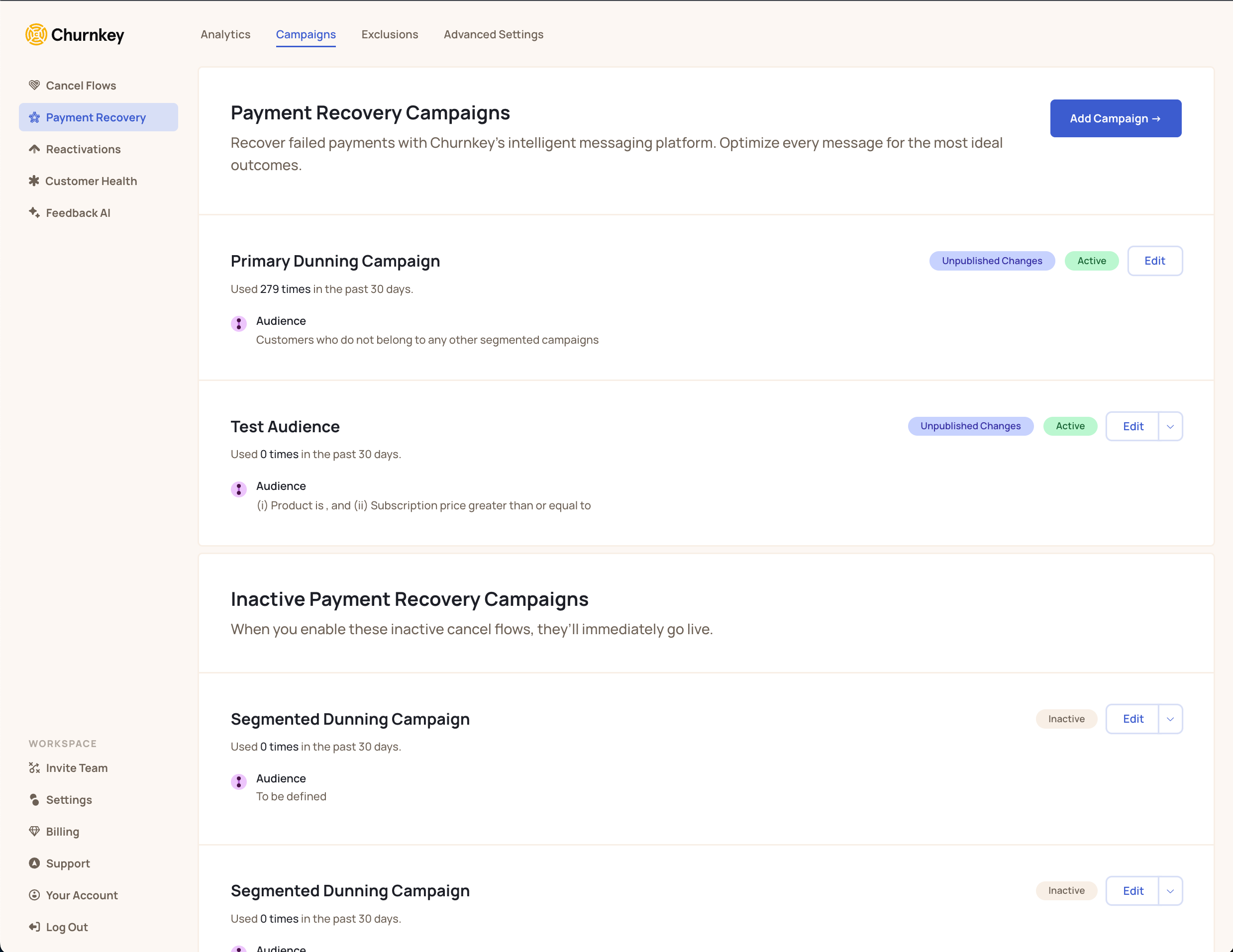 From the Payment Recovery | Campaigns page, update your Primary Dunning Campaign and add additional campaigns for better target the individual needs of your customers.